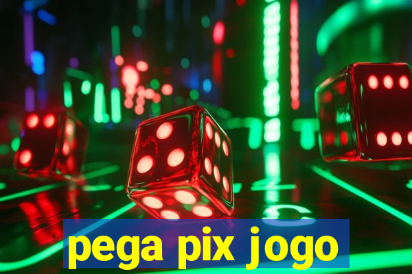 pega pix jogo